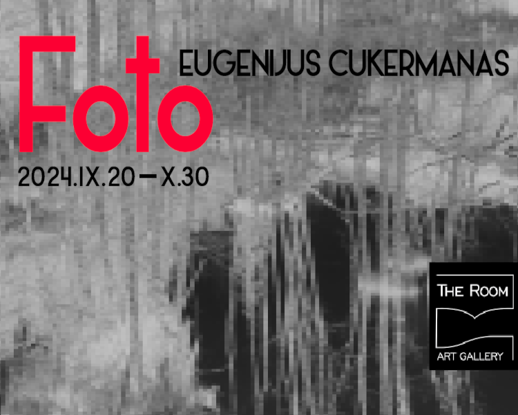 Eugenijus Antanas Cukermanas "Foto" 2024 09 20 - 2024 10 30