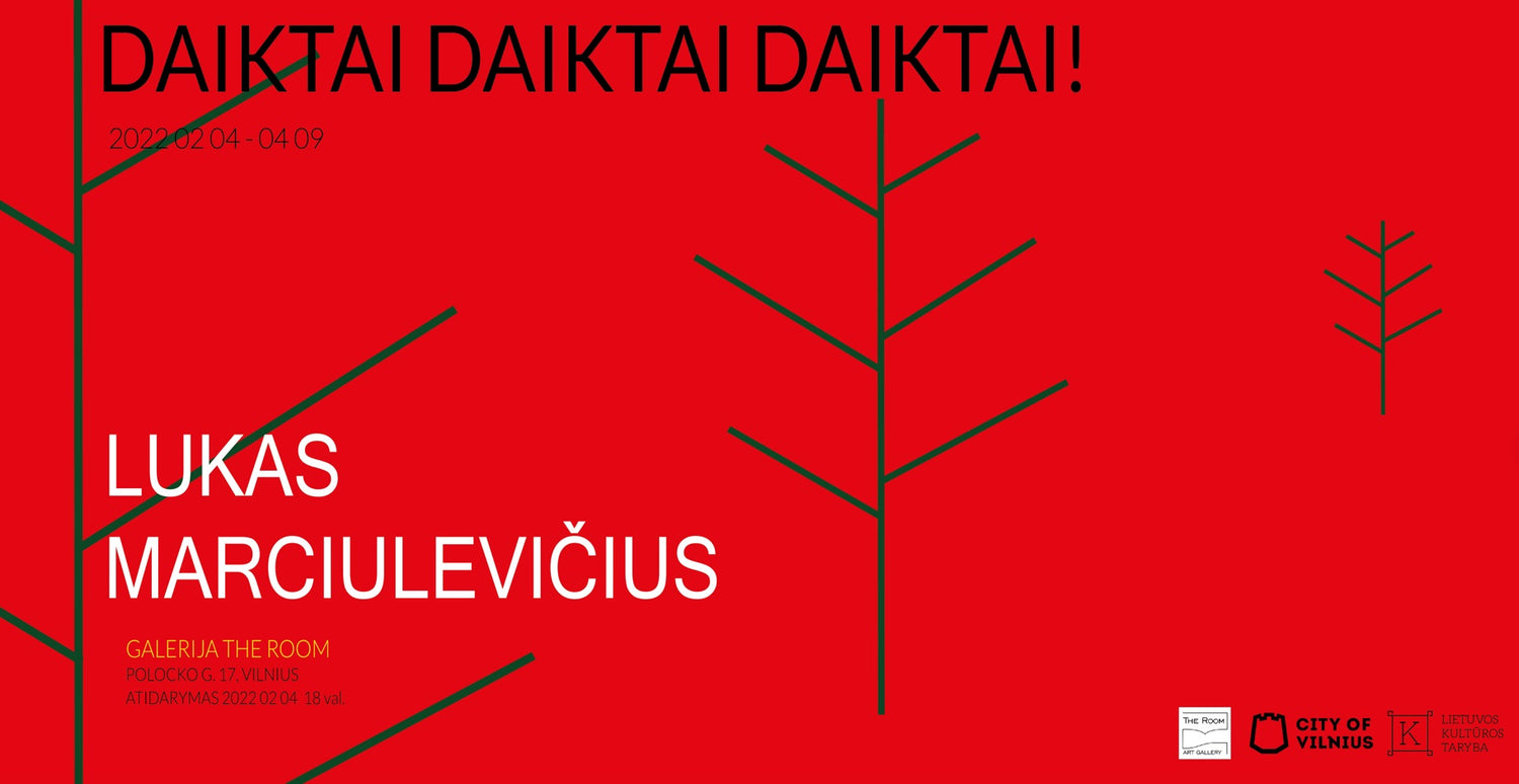 Lukas Marciulevičius "DAIKTAI DAIKTAI DAIKTAI!" / "THINGS! THINGS! THINGS!"